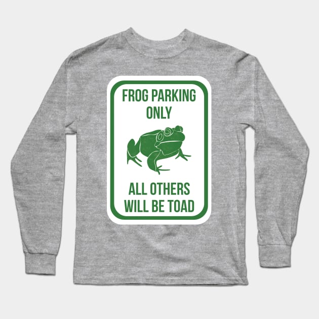 Frog Parking Only Long Sleeve T-Shirt by Alissa Carin